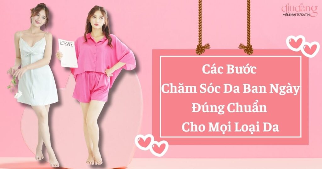 thumbnail Các bước chăm sóc da ban ngày