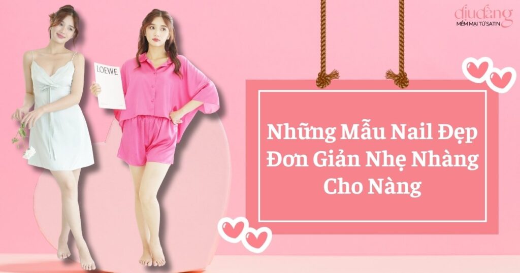 Những Mẫu Nail Đẹp Đơn Giản Nhẹ Nhàng Cho Nàng