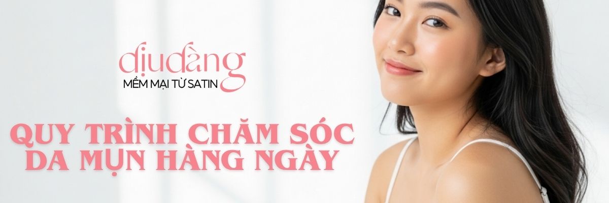 quy-trinh-cham-soc-da-mun-hang-ngay